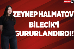 Bilecik’i gururlandırdı!