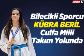 Bilecikli Sporcu Kübra Beril Culfa Milli Takım Yolunda