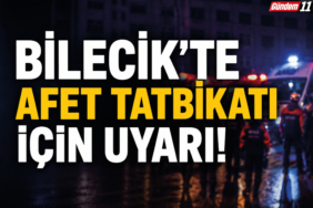 Bilecik'te Afet Tatbikatı İçin Uyarı!