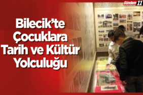 Bilecik’te Çocuklara Tarih ve Kültür Yolculuğu