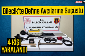 Bilecik’te Define Avcılarına Suçüstü