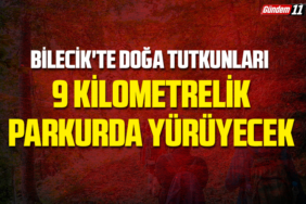 Bilecik'te Doğa Tutkunları 9 Kilometrelik Parkurda Yürüyecek