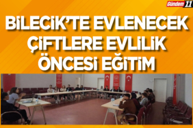 Bilecik’te Evlenecek Çiftlere Evlilik Öncesi Eğitim