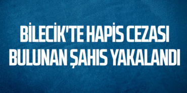 Bilecik'te Hapis Cezası Bulunan Şahıs Yakalandı