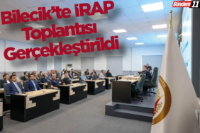 Bilecik’te İRAP Toplantısı Gerçekleştirildi