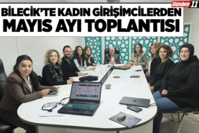 Bilecik’te Kadın Girişimcilerden Mayıs Ayı Toplantısı