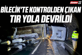 Bilecik'te Kontrolden Çıkan Tır Yola Devrildi