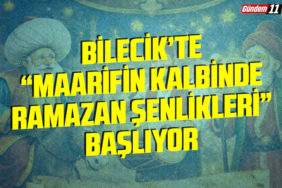 Bilecik’te “Maarifin Kalbinde Ramazan Şenlikleri” Başlıyor