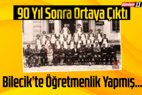 Bilecik’te Öğretmenlik Yapmış…
