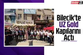 Bilecik'te UZ Gold Kapılarını Açtı