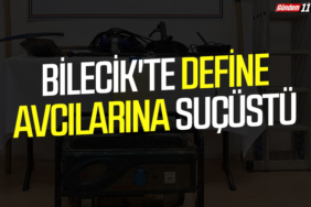 Bilecik'te define avcılarına suçüstü