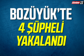 Bozüyük’te 4 Şüpheli Yakalandı