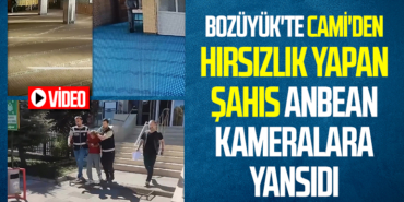 Bozüyük'te Cami'den hırsızlık yapan şahıs anbean kameralara yansıdı