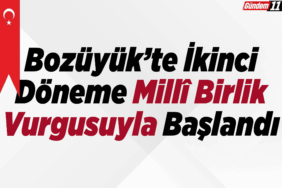 Bozüyük’te İkinci Döneme Millî Birlik Vurgusuyla Başlandı