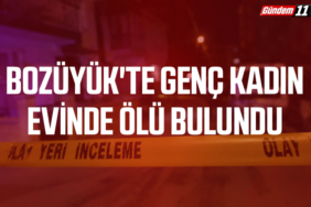Bozüyük'te genç kadın evinde ölü bulundu
