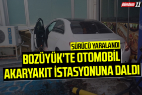 Bozüyük'te otomobil akaryakıt istasyonuna daldı