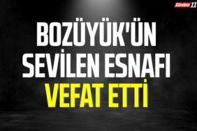 Bozüyük'ün sevilen esnafı vefat etti