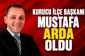 Kurucu ilçe başkanı mustafa arda oldu
