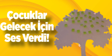 Çocuklar Gelecek İçin Ses Verdi!