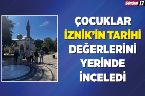 Çocuklar İznik'in Tarihi Değerlerini Yerinde İnceledi