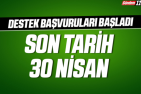 Destek başvuruları başladı