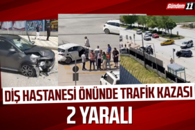 Diş hastanesi önünde trafik kazası
