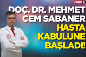 Doç. Dr. Mehmet Cem Sabaner Hasta Kabulüne Başladı!