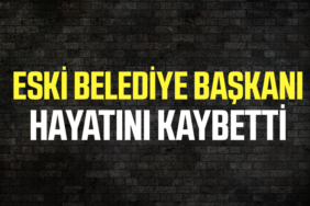 Eski Belediye Başkanı Hayatını kaybetti