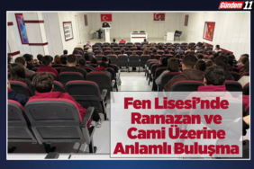 Fen Lisesi’nde Ramazan ve Cami Üzerine Anlamlı Buluşma