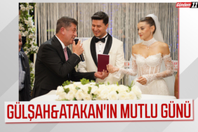 GÜLŞAH&ATAKAN'IN MUTLU GÜNÜ