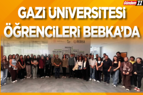 Gazi Üniversitesi Öğrencileri BEBKA’da