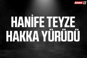 Hanife Teyze Hakka Yürüdü