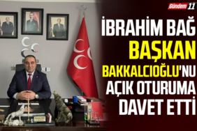 İbrahim Bağ Başkan Bakkalcıoğlu'nu açık oturuma davet etti