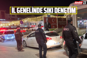 İl Genelinde Sıkı Denetim