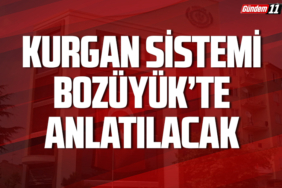 KURGAN Sistemi Bozüyük’te Anlatılacak