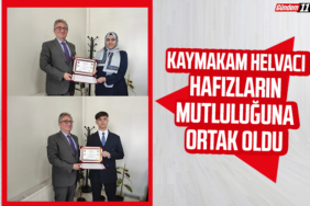 Kaymakam Helvacı, Hafızların Mutluluğuna Ortak Oldu
