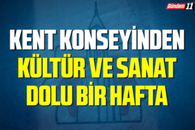 Kent Konseyinden Kültür ve Sanat Dolu Bir Hafta