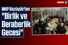 MHP Bozüyük'ten Birlik ve Beraberlik Gecesi
