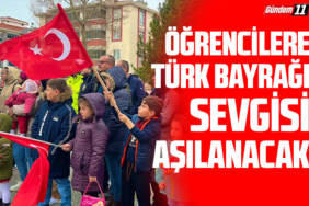 Öğrencilere Türk Bayrağı Sevgisi Aşılanacak