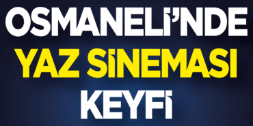 Osmaneli'nde Yaz Sineması Keyfi