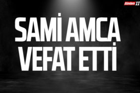 Sami amca vefat etti