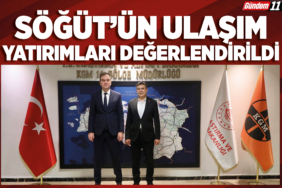 Söğüt'ün Ulaşım Yatırımları Değerlendirildi