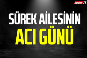 Sürek ailesinin acı günü