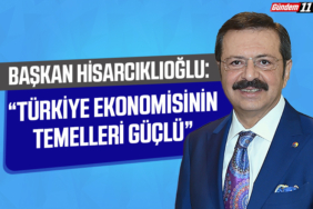 “Türkiye Ekonomisinin Temelleri Güçlü”
