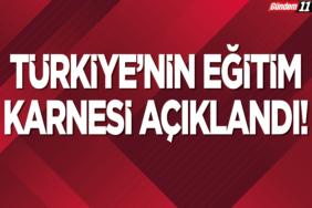 Türkiye’nin Eğitim Karnesi Açıklandı!