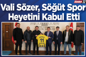 Vali Sözer, Söğüt Spor Heyetini Kabul Etti