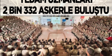 YEDAM Uzmanları 2 Bin 332 Askerle Buluştu