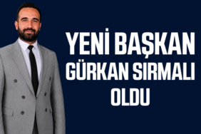 Yeni Başkan Gürkan Sırmalı oldu