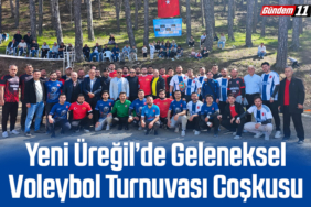 Yeni Üreğil’de Geleneksel Voleybol Turnuvası Coşkusu