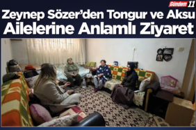 Zeynep Sözer’den Tongur ve Aksu Ailelerine Anlamlı Ziyaret